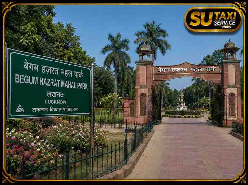Begum Hazrat Mahal Park Lucknow – One Day Lucknow Local Sightseeing Tour by Car with SU TAXI SERVICE