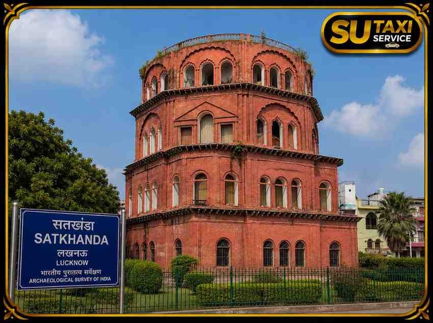 Satkhanda Lucknow – Historic Seven-Storey Tower on One Day Lucknow Local Sightseeing Tour by Car with SU TAXI SERVICE