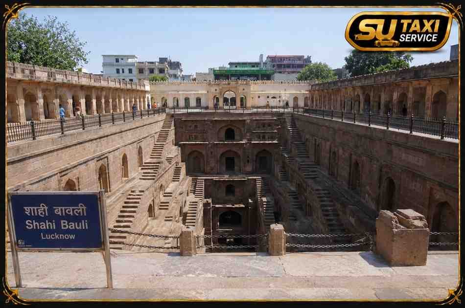 Shahi Baoli Lucknow – One Day Lucknow Local Sightseeing Tour by Car with SU TAXI SERVICE