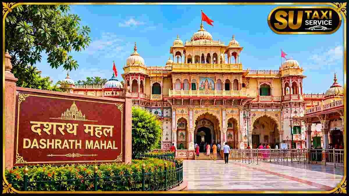 Dashrath Mahal Ayodhya – Ayodhya Sightseeing Tour by Car with SU TAXI SERVICE