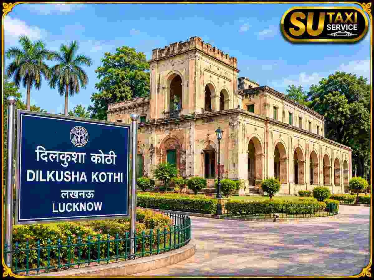 Dilkusha Kothi Lucknow – One Day Lucknow Local Sightseeing Tour by Car with SU TAXI SERVICE
